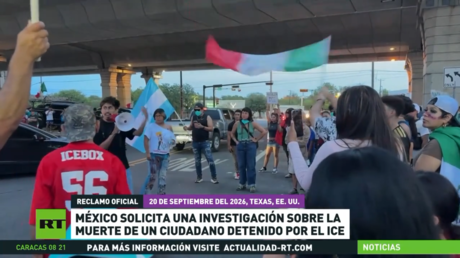 México solicita una investigación sobre la muerte de un ciudadano detenido por el ICE