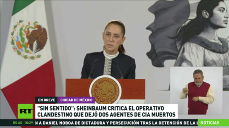 "Sin sentido": Sheinbaum critica el operativo clandestino que dejó dos agentes de la CIA muertos