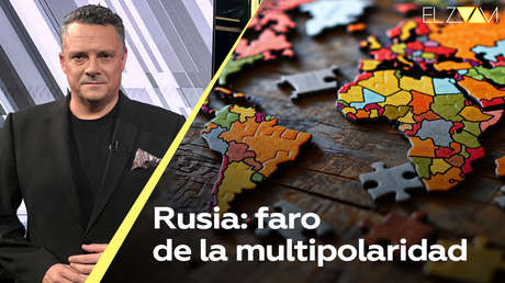 Rusia: faro de la multipolaridad