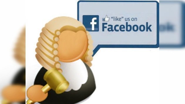 Facebook: 'Me gusta' ir a los tribunales