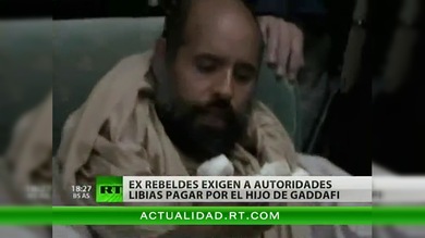 Ex rebeldes libios: No entregaremos a Saif al Islam hasta recibir millón y medio de dólares