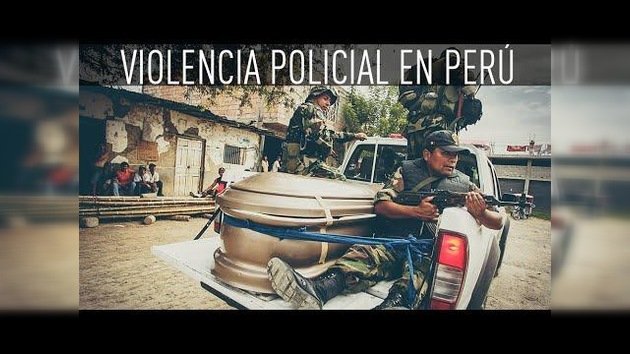 FUERTES IMÁGENES: Violento desalojo policial en Perú