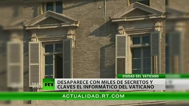 'Arde’ el Vaticano: mafia, lavado de dinero y fuga incluida del 'hacker' del Pontífice