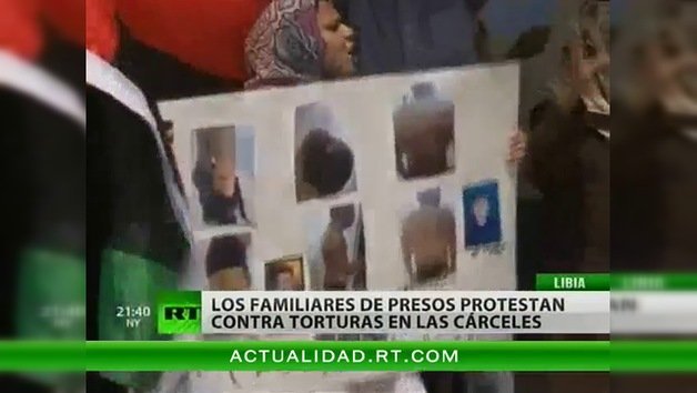 En Libia los familiares de presos protestan contra torturas en las cárceles