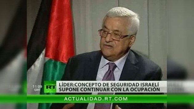 Abbas a RT: "para Israel la seguridad consiste en mantener 40 años más la ocupación"