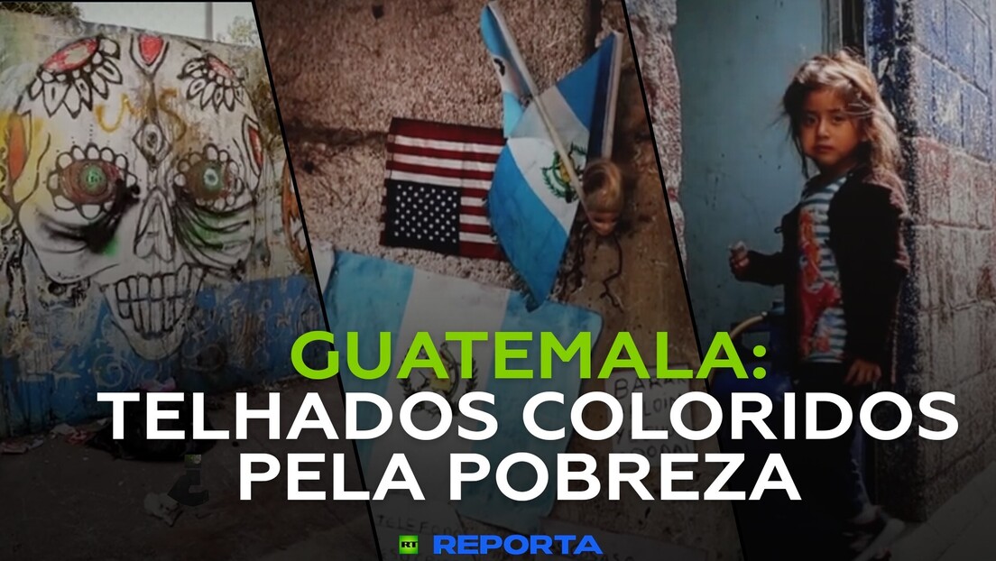 Guatemala: telhados coloridos pela pobreza - RT Reporta