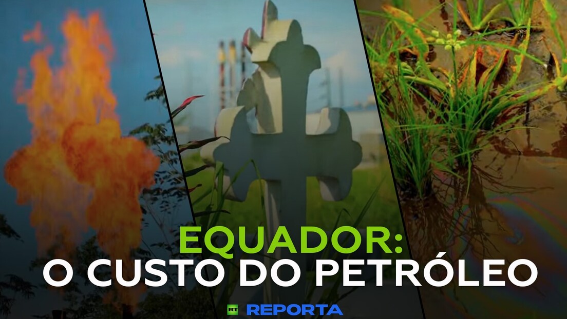 Equador: o custo do petróleo - RT Reporta