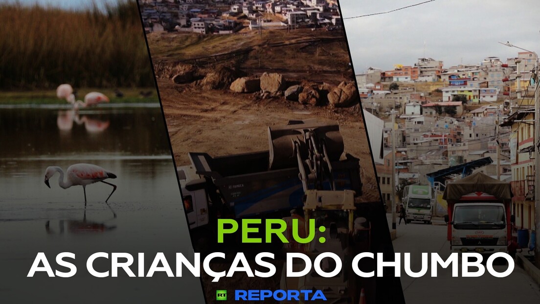 Peru: as crianças do chumbo - RT Reporta