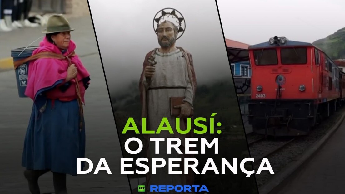 Alausí: o trem da esperança - RT Reporta