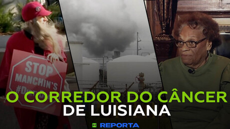 O corredor do câncer de Luisiana - RT Reporta