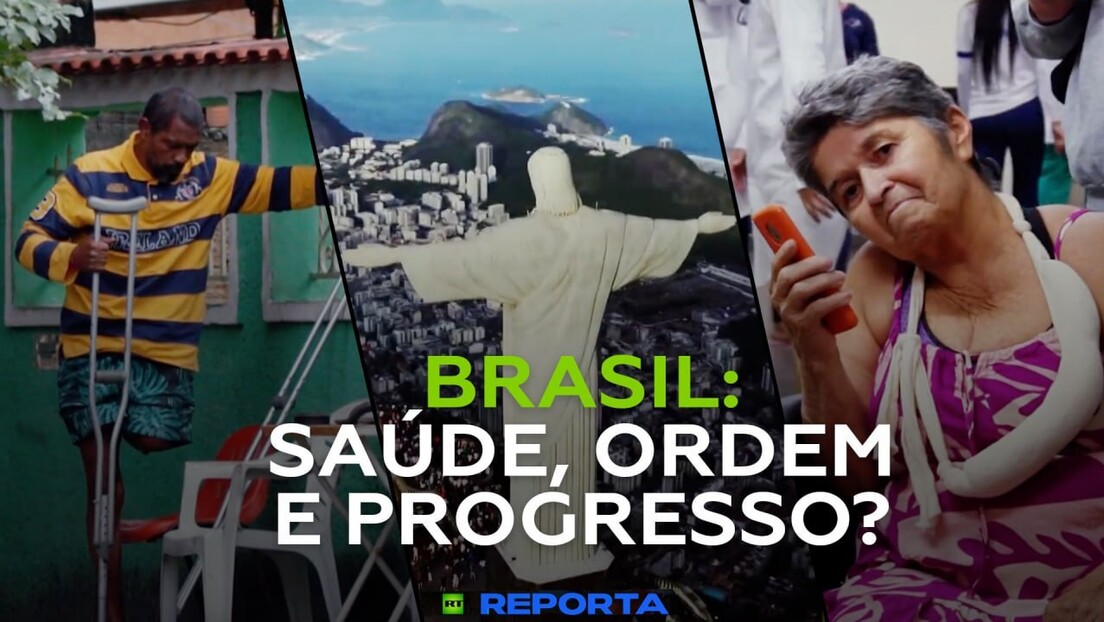 Brasil: saúde, ordem e progresso? - RT Reporta