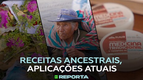 Receitas ancestrais, aplicações atuais  - RT Reporta