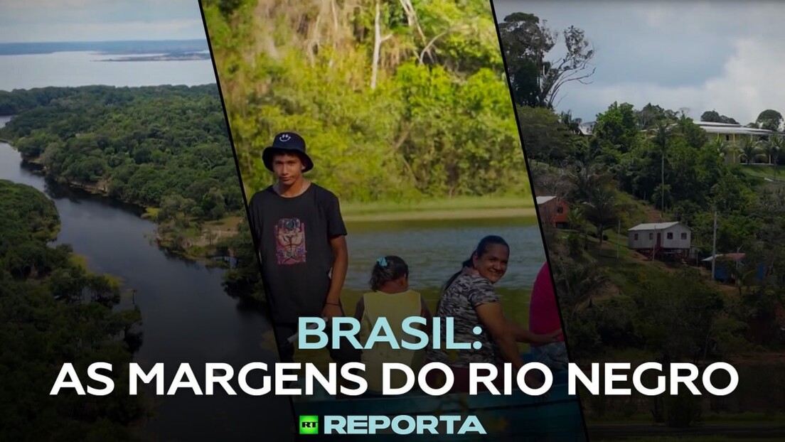 Brasil: as margens do Rio Negro - RT Reporta