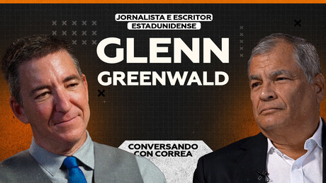 Glenn Greenwald: EUA nunca veem outros países como concorrentes, mas como escravos ou inimigos