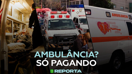 Ambulância? Só pagando — RT Reporta