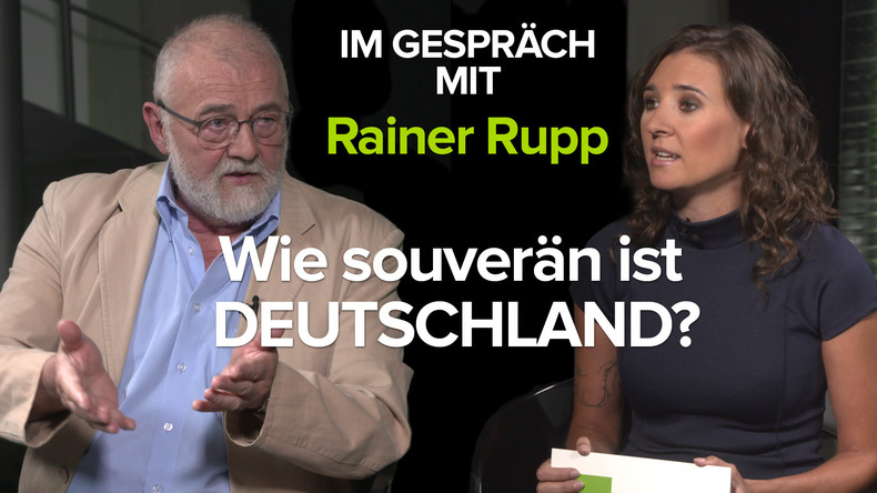 Im Gespräch mit Rainer Rupp: Wie souverän ist Deutschland?