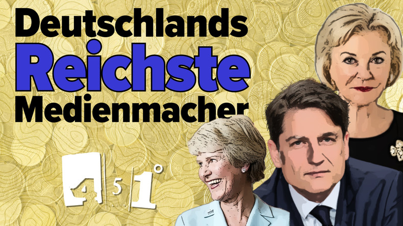 Deutschlands reichste Medienmacher | Medien und Macht | 451 Grad