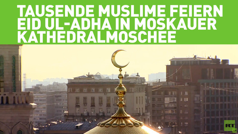 Tausende Muslime feiern Eid al-Adha in Moskauer Kathedralmoschee