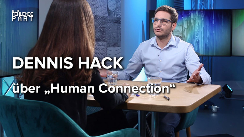 Das echte soziale Netzwerk? "Human Connection"-Gründer Dennis Hack im Gespräch