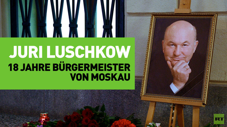 Nach Tod des Ex-Bürgermeisters: Wie hat sich Moskau in der Epoche von Juri Luschkow gewandelt?
