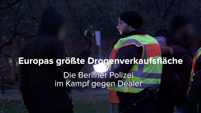 RT Exklusiv: Berliner Polizei im Kampf gegen Drogendealer