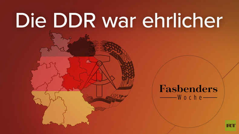 Fasbenders Woche: Die DDR war ehrlicher