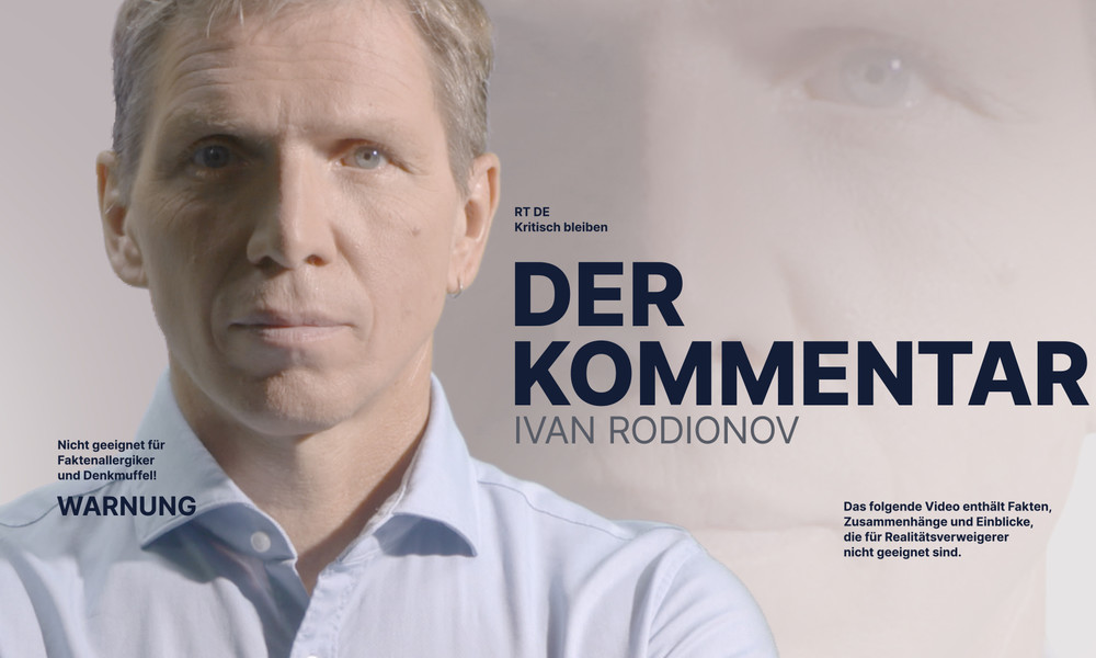 RT DE: Der Kommentar