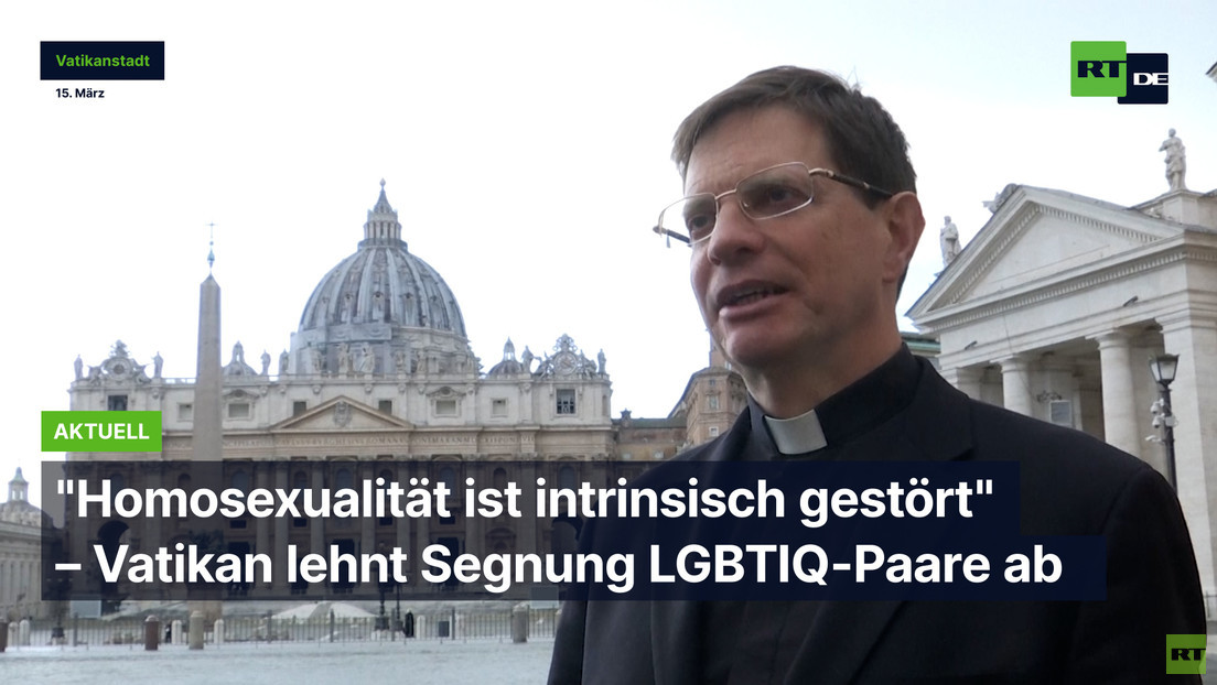 "Homosexualität ist intrinsisch gestört" – Vatikan lehnt Segnung LGBTIQ-Paare ab