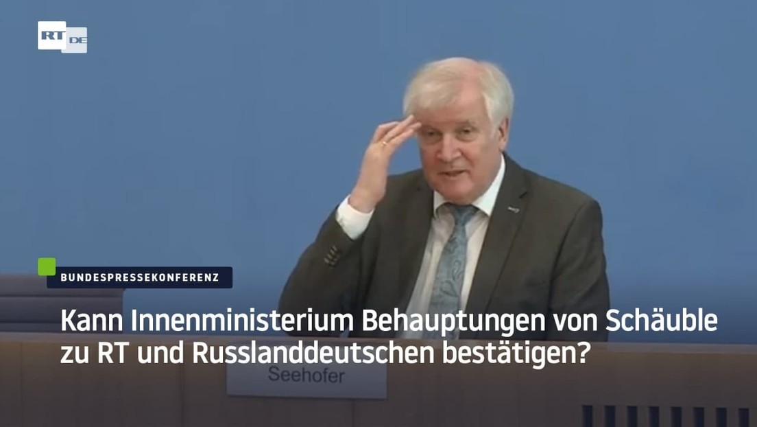Kann Innenministerium Behauptungen von Schäuble zu RT und Russlanddeutschen bestätigen?