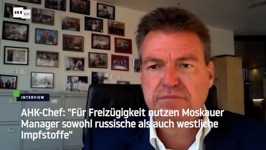 AHK-Chef: "Deutsche und russische Manager wünschen sich wechselseitige Anerkennung von Impfungen"