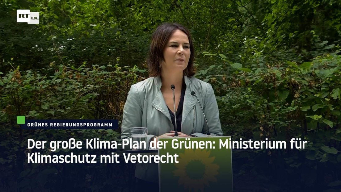 Grünes Regierungsprogramm: Ministerium für Klimaschutz – 15 Milliarden für "Klimaschutzhaushalt"