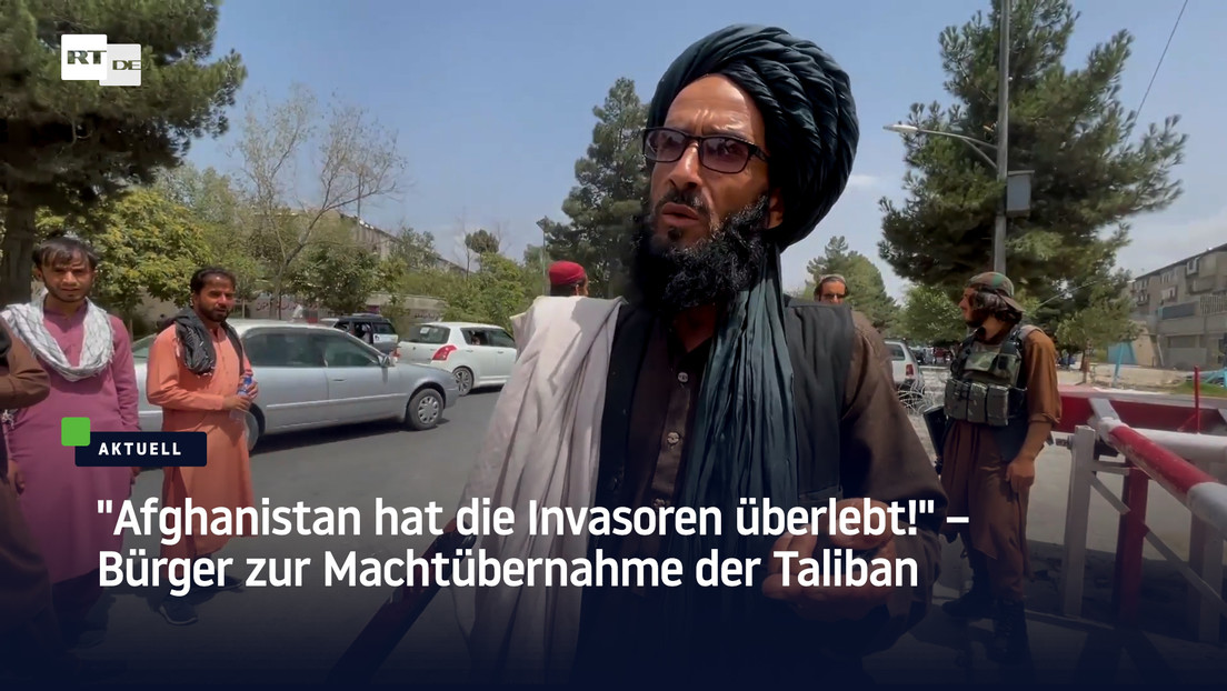 "Afghanistan hat die Invasoren überlebt!" – Bürger zur Machtübernahme der Taliban