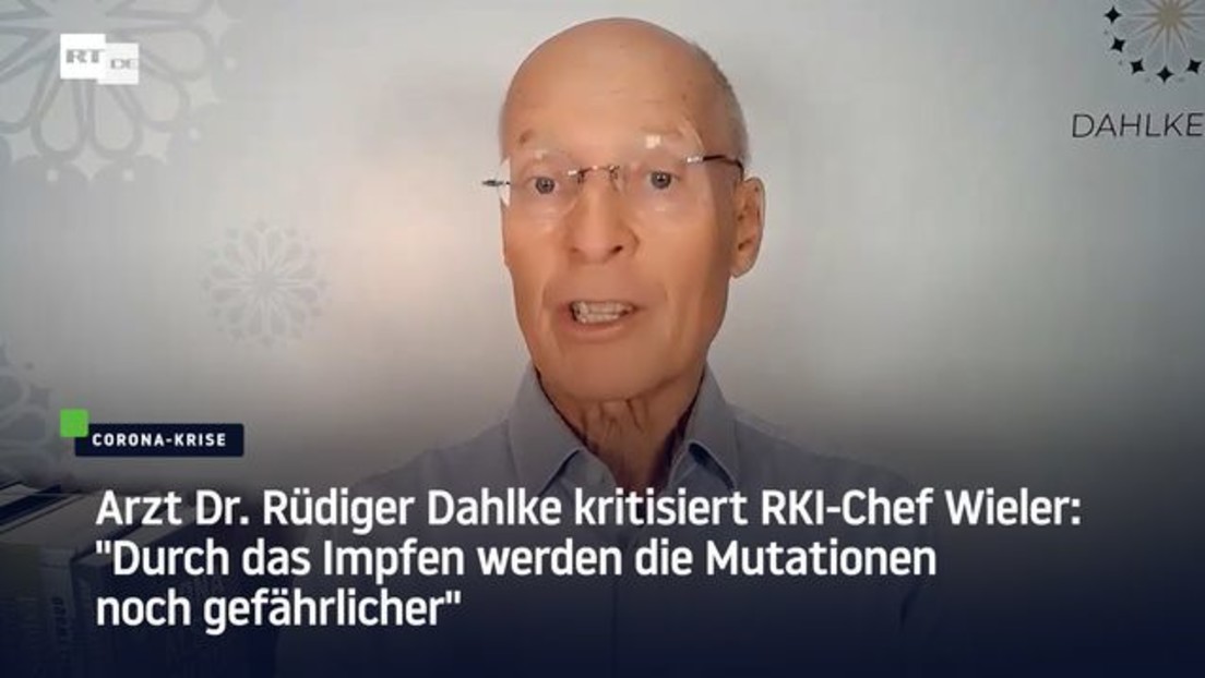 Arzt kritisiert RKI-Chef Wieler: "Durch das Impfen werden die Mutationen noch gefährlicher"