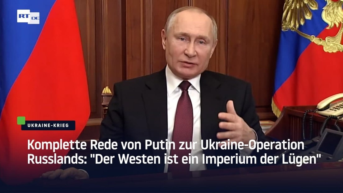 Putin zur Ukraine-Operation Russlands: "Der Westen ist ein Imperium der Lügen"