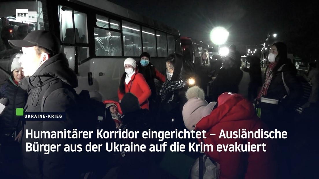Humanitärer Korridor eingerichtet – Ausländische Bürger aus der Ukraine auf die Krim evakuiert