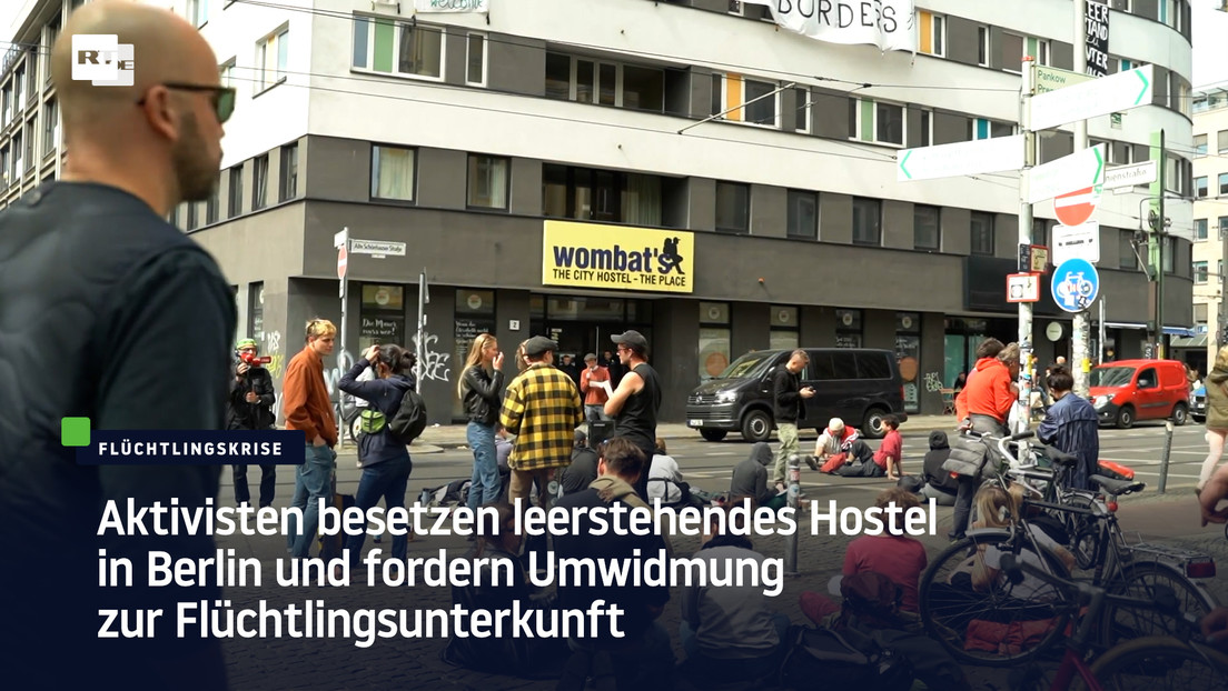 Aktivisten besetzen leerstehendes Hostel in Berlin und fordern Umwidmung zur Flüchtlingsunterkunft