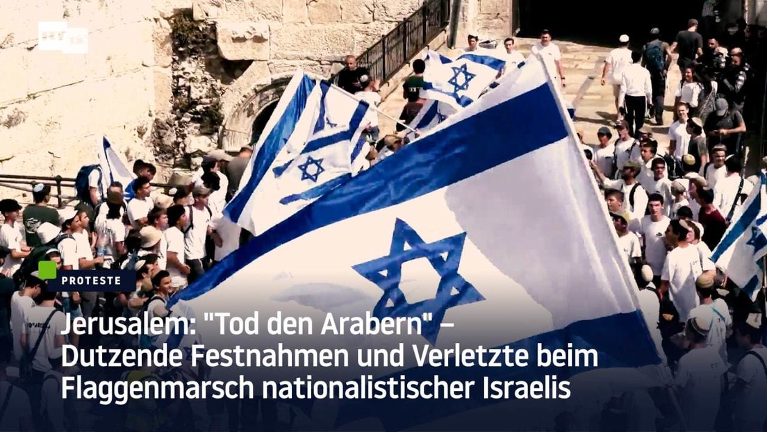 Jerusalem: "Tod den Arabern" – Dutzende Festnahmen und Verletzte bei nationalistischen Flaggenmarsch