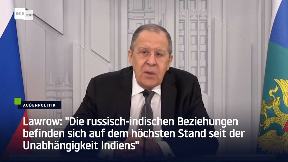 Lawrow: "Russisch-indische Beziehungen auf dem höchsten Stand seit der Unabhängigkeit"