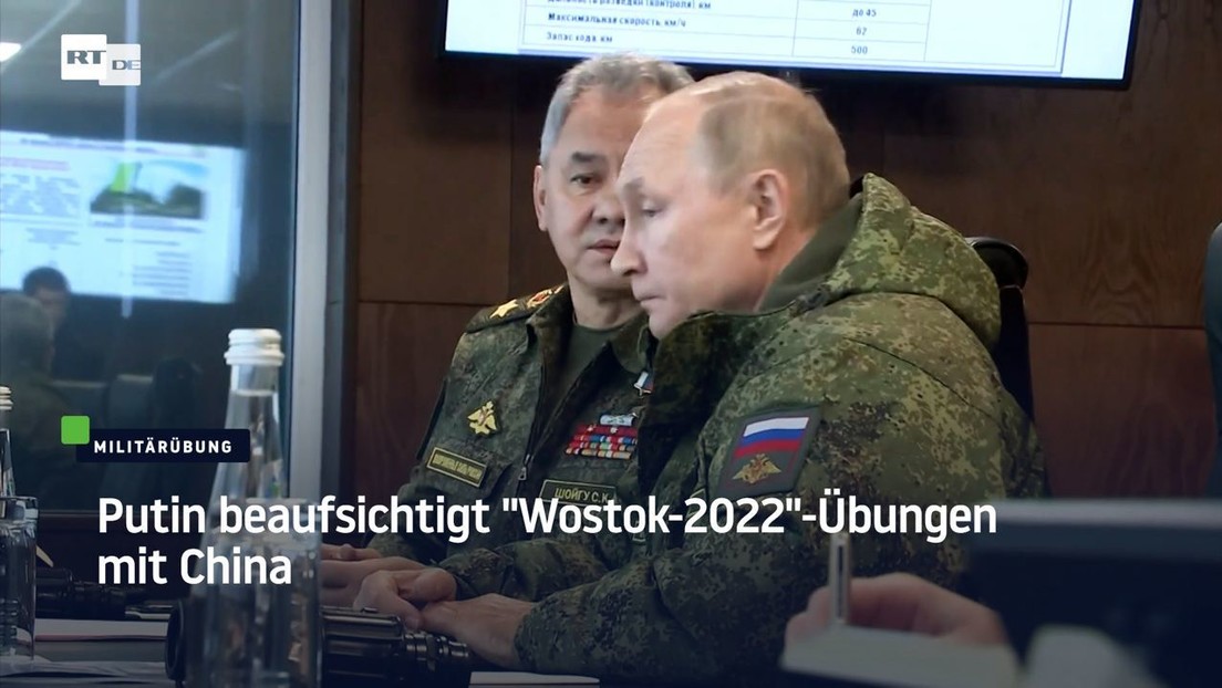Putin beaufsichtigt "Wostok-2022"-Übungen mit China