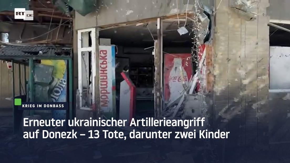 Ukrainischer Angriff reißt Zivilisten in Donezk in Stücke: 13 Tote (Achtung: verstörendes Video)