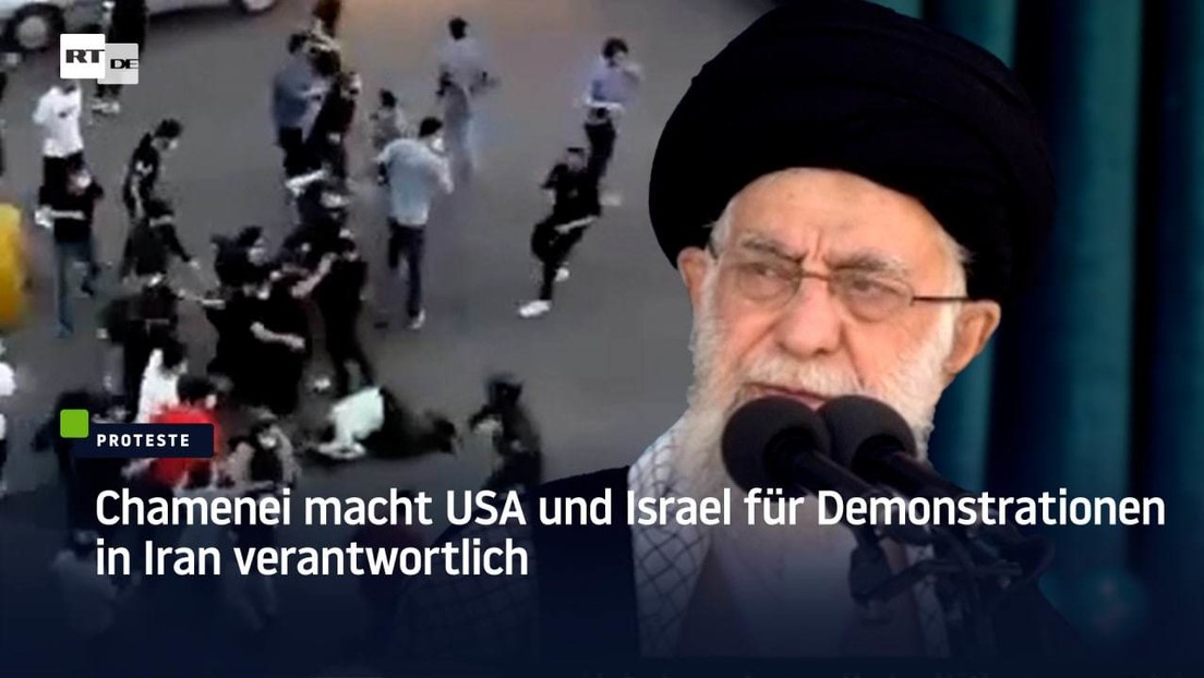 Chamenei macht USA und Israel für Demonstrationen in Iran verantwortlich