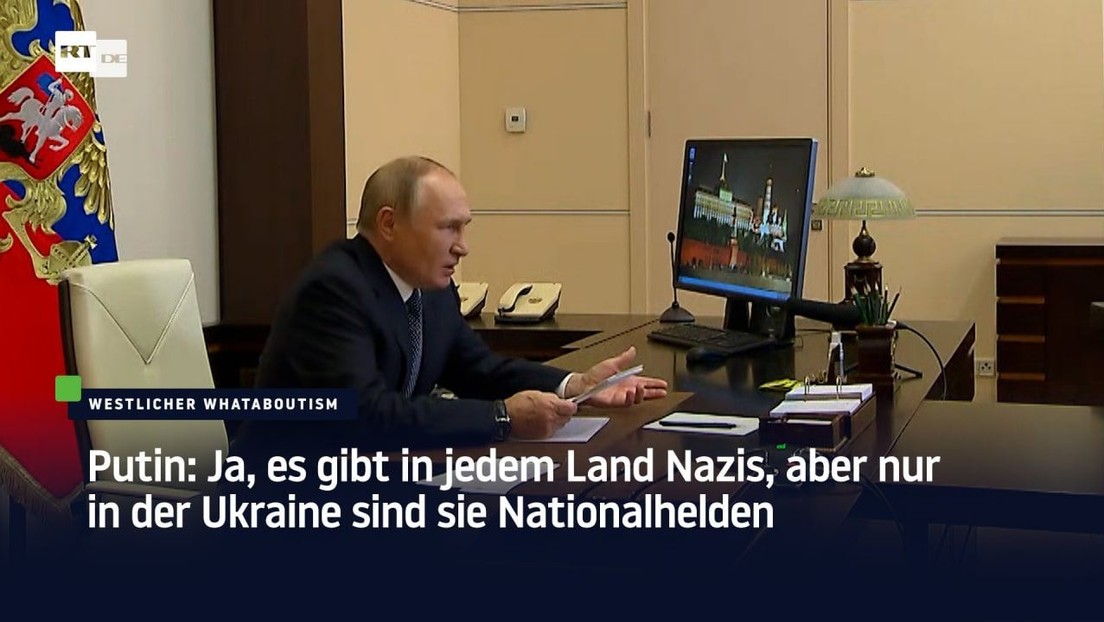 Putin: Es gibt in jedem Land Nazis, aber nur in der Ukraine sind sie Nationalhelden