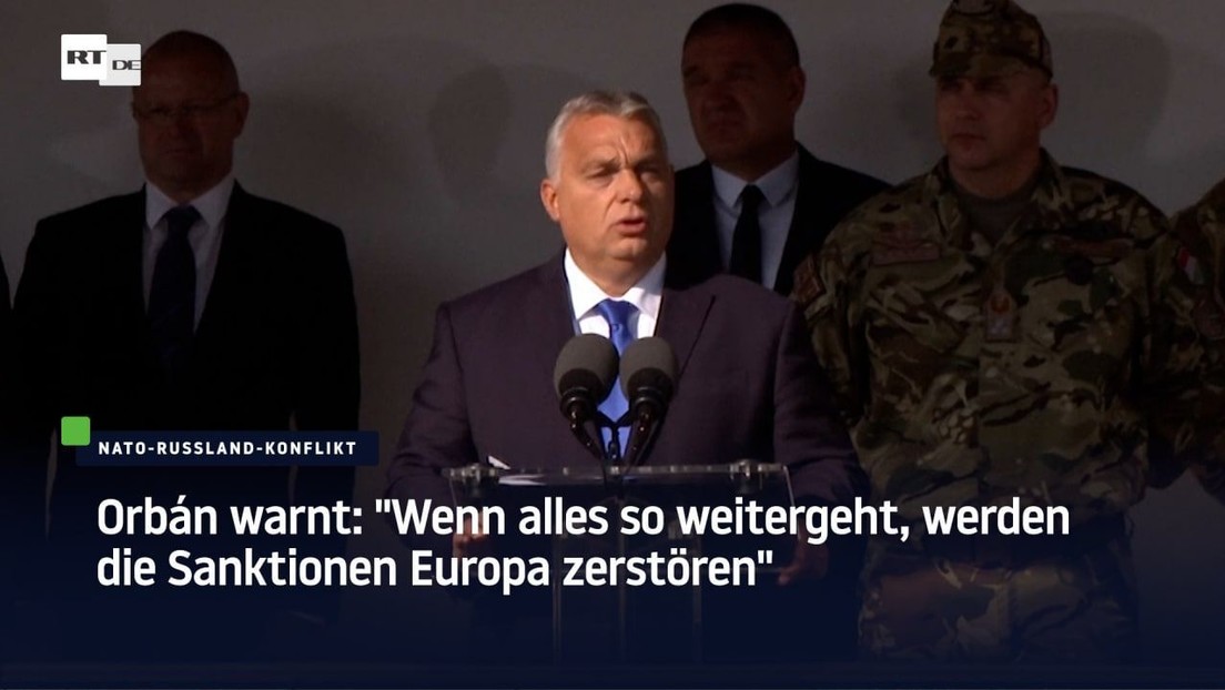 Orbán warnt: "Wenn alles so weitergeht, werden die Sanktionen Europa zerstören"