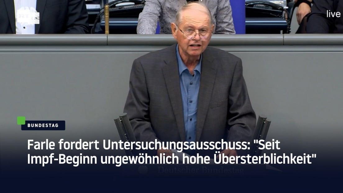 Farle fordert Untersuchungsausschuss: "Seit Impf-Beginn ungewöhnlich hohe Übersterblichkeit"
