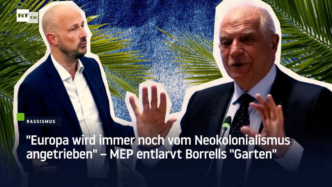 "Europa wird immer noch vom Neokolonialismus angetrieben" – MEP entlarvt Borrells "Garten"