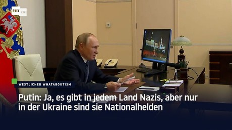 Putin: Es gibt in jedem Land Nazis, aber nur in der Ukraine sind sie Nationalhelden