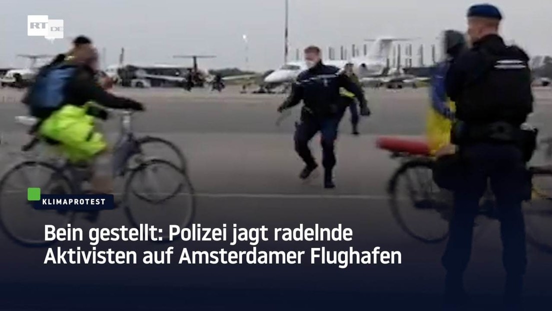 Bein gestellt: Polizei jagt radelnde Aktivisten auf Amsterdamer Flughafen