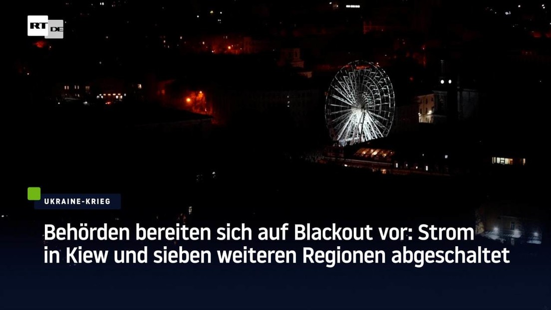 Behörden bereiten sich auf Blackout vor: Strom in Kiew und sieben weiteren Regionen abgeschaltet