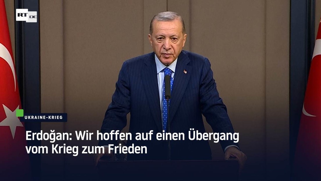 Erdoğan: Wir hoffen auf einen Übergang vom Krieg zum Frieden