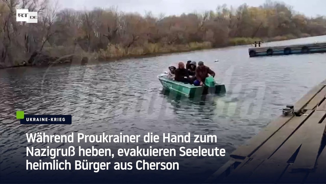 Während Proukrainer die Hand zum Nazigruß heben, evakuieren Seeleute heimlich Bürger aus Cherson